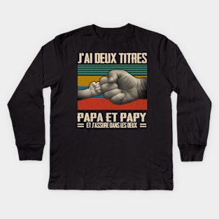 J'AI DEUX TIRES PAPA ET PAPY Kids Long Sleeve T-Shirt